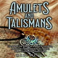 Amulets_and_Talismans__Unlocking_the_Power_of_a_Magical_Talisman__Amulet__or_Charm_and_How_to_Choose